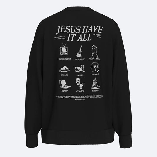 Shout Oversize Jesus Have It All Unisex Sweatshirt